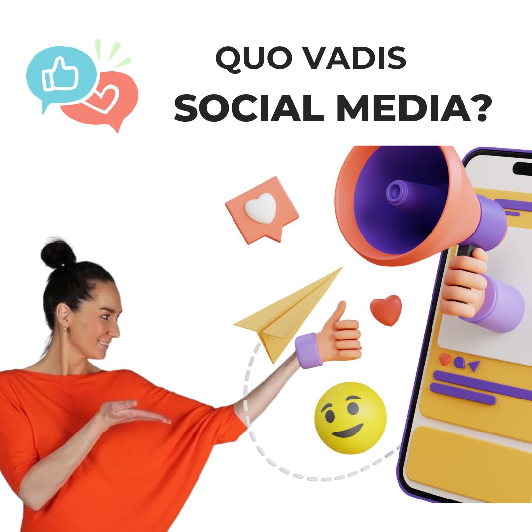 quo vadis social media